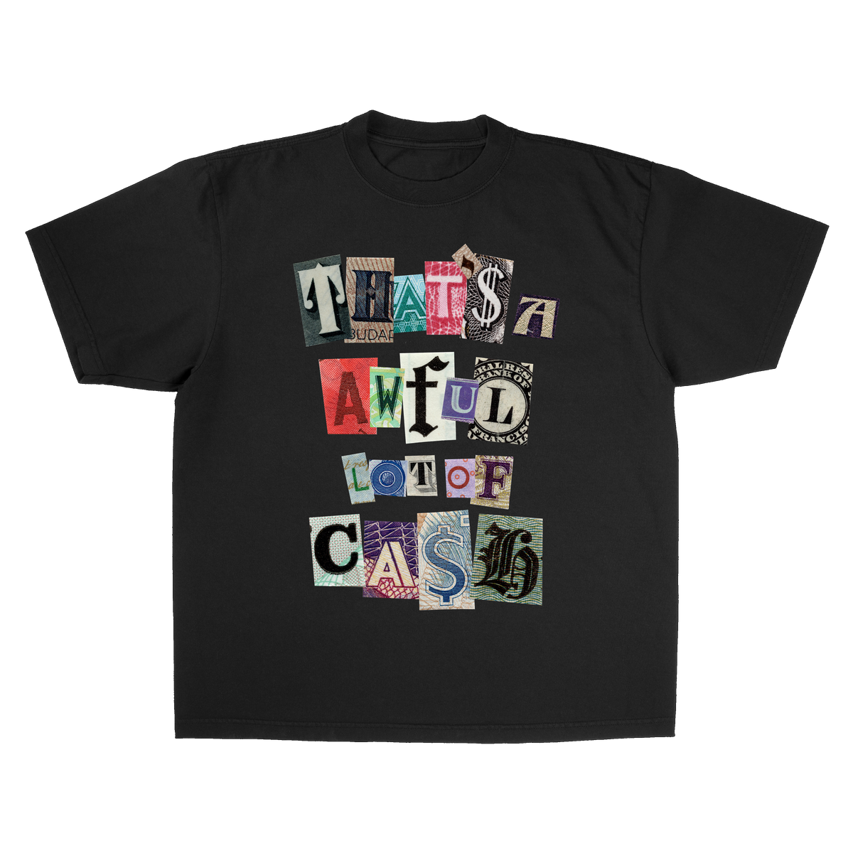 THAT'$ A AWFUL LOT OF CA$H TEE