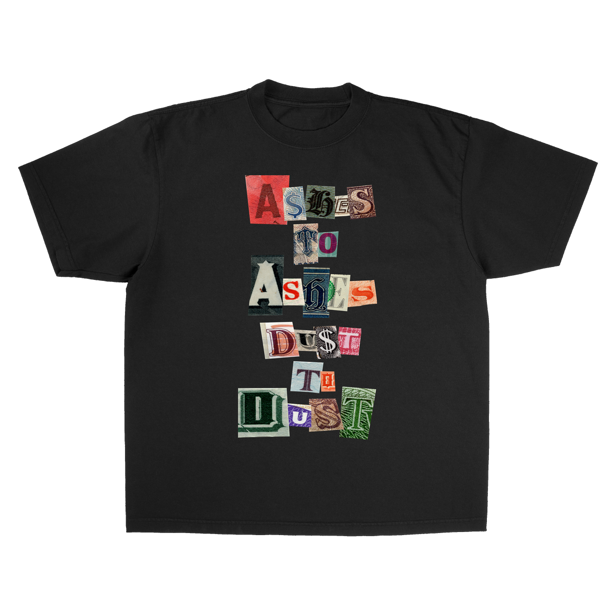 A$HES TO ASHES, DU$T TO DUST TEE