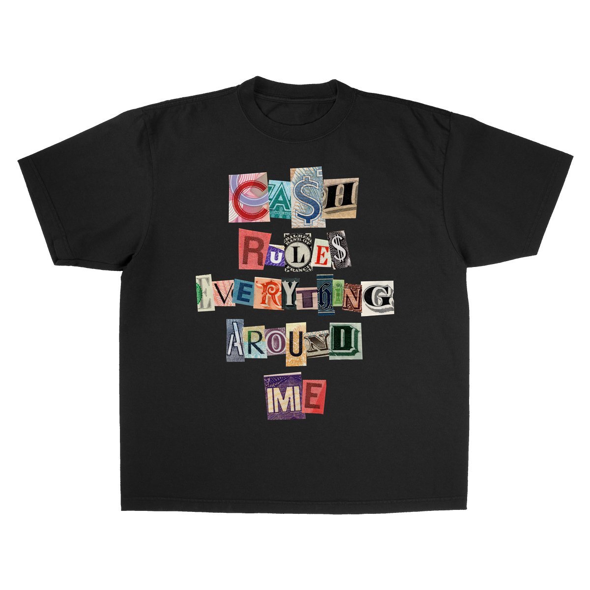 CA$H RULES EVERYTHING AROUND ME TEE