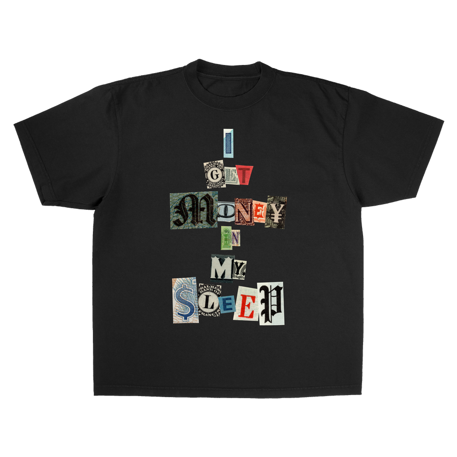 I GET MONEY IN MY $LEEP TEE