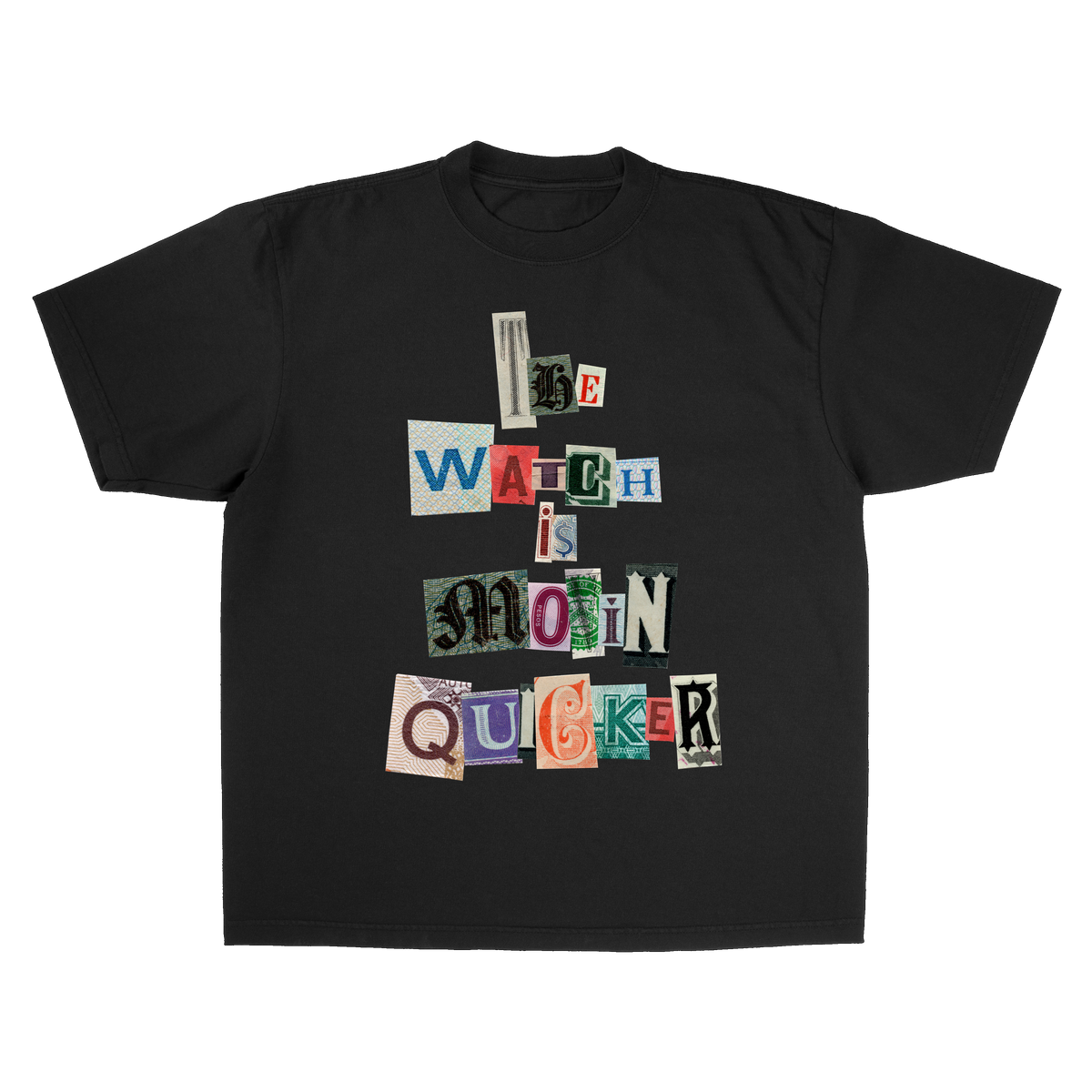 THE WATCH IS MOVIN QUICKER TEE